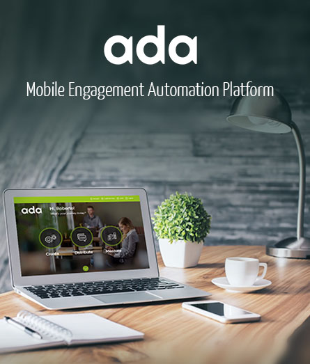 Ada - Mobile Engagement Automation Platform